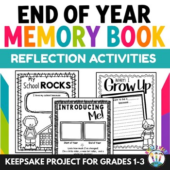 Reflection Worksheet End of Year Memory Book Activity 1st 2nd Grade Keepsake